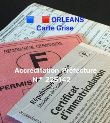 LA CARTE GRISE FRANCAISE : Sur rendez-vous, Service Rapide Carte Grise Orleans, Carte Grise Véhicule Import à Fleury-les-Aubrais