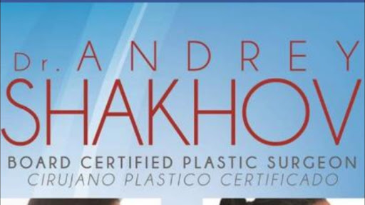 Dr. Andrey Shakhov, M.D., Board Certified Plastic Surgeon -Cirujano Plástico Certificado
