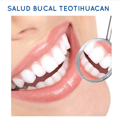 Salud Bucal Teotihuacan Dentista
