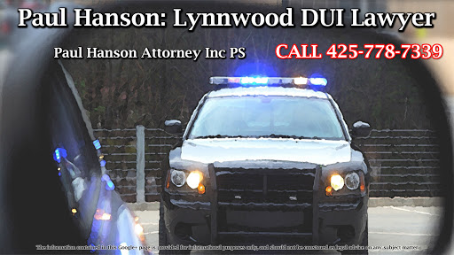 Criminal Justice Attorney «Paul Hanson: Lynnwood DUI Lawyer», reviews and photos