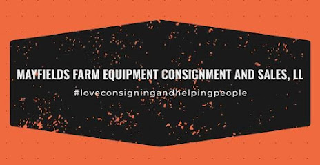 Mayfields Farm Equipment Consignment and Sales, LLC