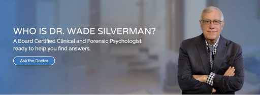 Wade Silverman Ph.D. | Clinical & Forensic Psychologist