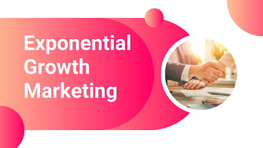 Exponential growth marketing