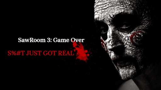 SawRoom: Game Over