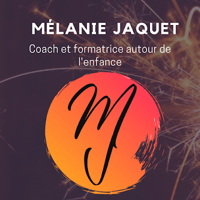 Mélanie Jaquet - Coaching Parental And Life Coaching