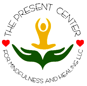 THE PRESENT CENTER FOR MINDFULNESS AND HEALING LLC