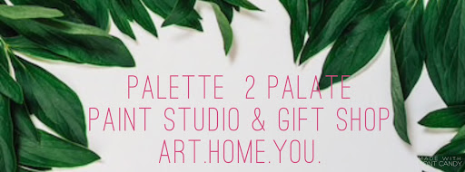 Palette 2 Palate Paint Studio & Gift Shop