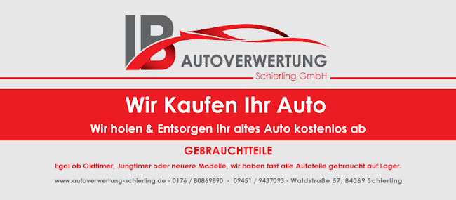 Kommentare und Rezensionen über I&B Autoverwertung Schierling GmbH