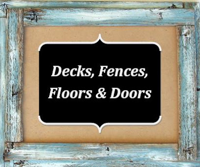 Decks, Fences, Doors & Floors