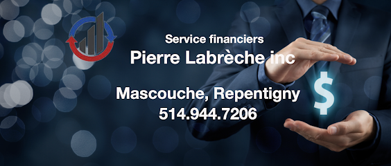 Conseiller Financier Mascouche - Services Financiers Pierre Labrèche