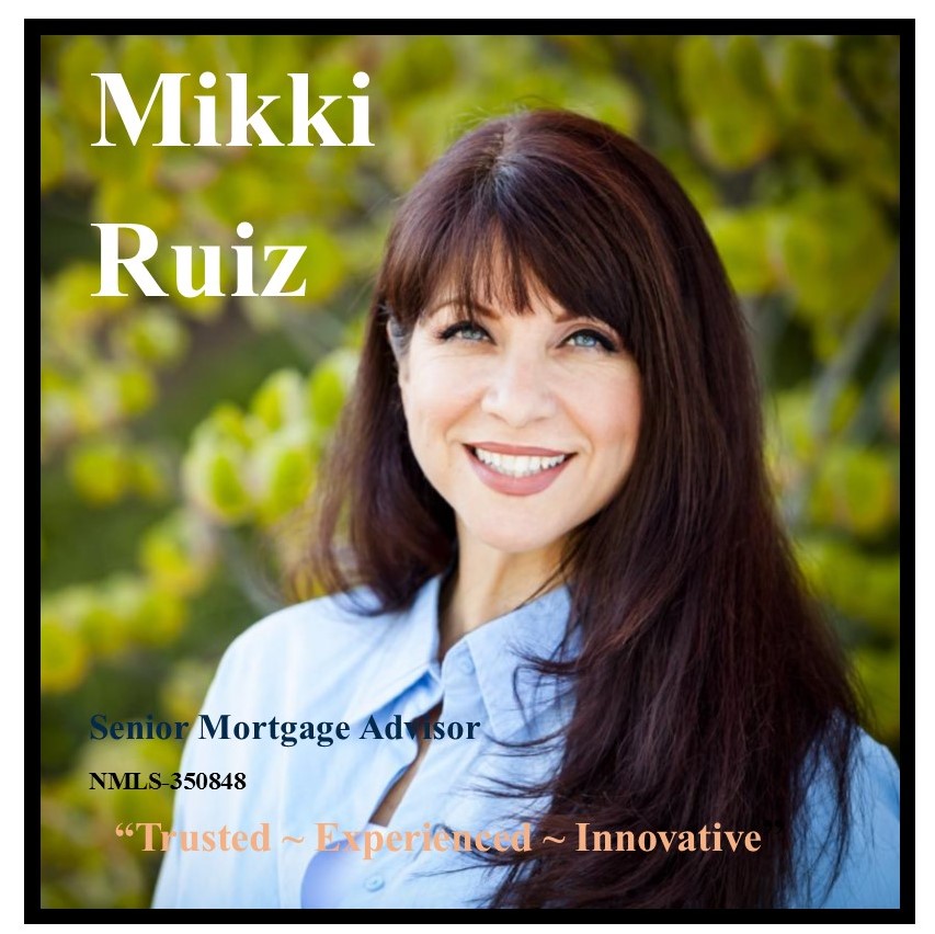 Mikki Ruiz, Senior Mortgage Advisor