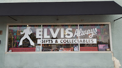 Elvis Always Gifts & Collectibles