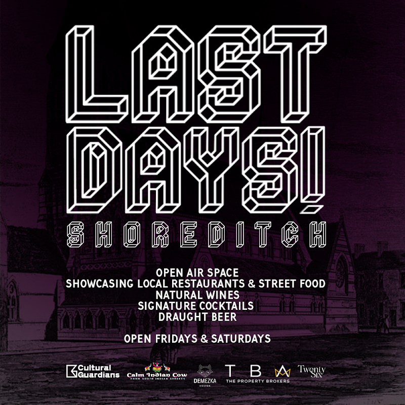 Last Days! Shoreditch