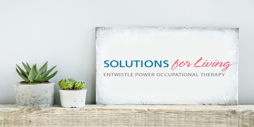 Solutions For Living by Entwistle Power Occupational Therapy