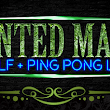 Haunted Manor: Mini-Golf + Ping Pong Lounge