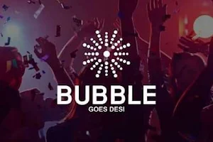 Bubble - Goes Desi image