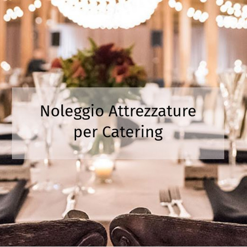 Gistar Group noleggio attrezzature per Catering e Banchetti Organizza eventi Marche Umbria-E.Romagna