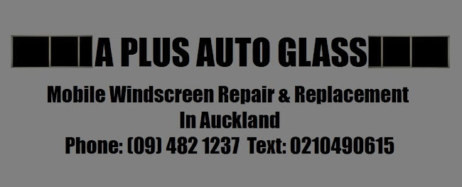 Comments and reviews of A Plus Auto Glass / Mobile Windscreen Repair Replacement Auckland