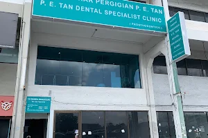 P E Tan Dental Specialist Clinic image