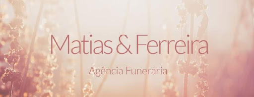 Agencia Funeraria Matias & Ferreira, Lda.