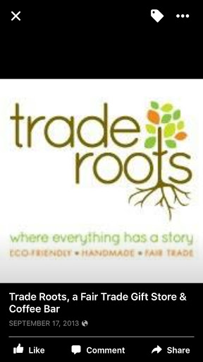 Trade Roots, Fair Trade Gift Shop, Coffee House, & Wine Bar