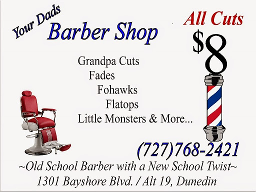 Barber Shop «Your Dads Barber Shop», reviews and photos, 1301 Bayshore Blvd, Dunedin, FL 34698, USA