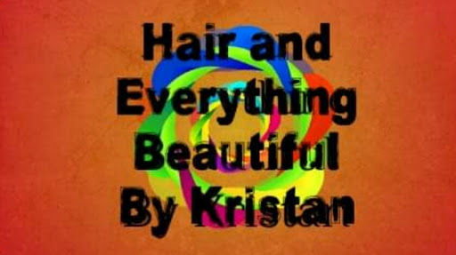 Hair and Everything Beautiful By Kristan (located at Structure Salon)