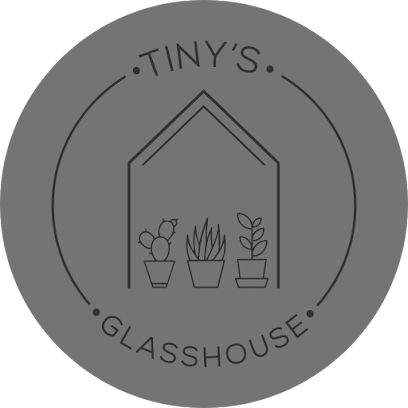 Tiny's Glasshouse