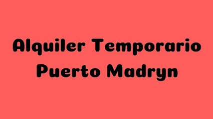 ALQUILER TEMPORARIO PUERTO MADRYN