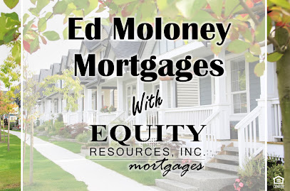Ed Moloney, Mortgage Specialist-Equity Resources, Inc.