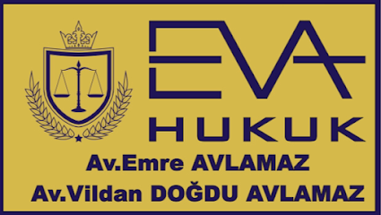 E.V.A. Hukuk Bürosu - Avukat Emre Avlamaz & Avukat Vildan Doğdu Avlamaz
