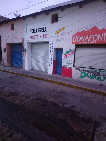 Polleria Polito y Tío - Av. Reforma #36, Centro, 42780 Tlahuelilpan, Hgo., Mexico