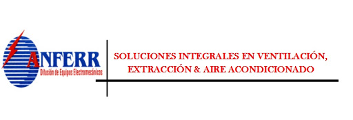 ANFERR, Soluciones Integrales En Ventilación, Extracción & Aire Acondicionado