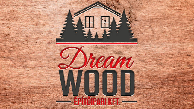 Hozzászólások és értékelések az Dream Wood Építőipari Kft.-ról