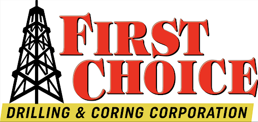 First Choice Drilling & Coring Corporation