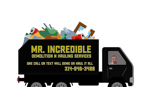MR. Incredible Hauling & Demolition Services