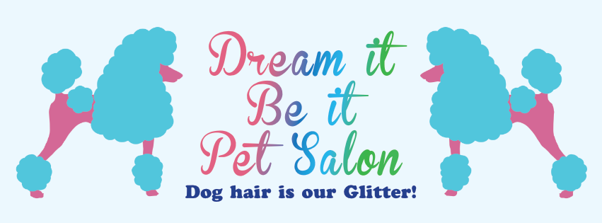 Dream It Be It Pet Salon