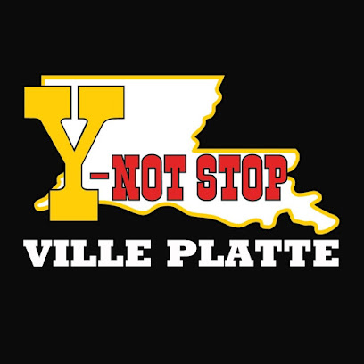 Y-Not Stop Ville Platte