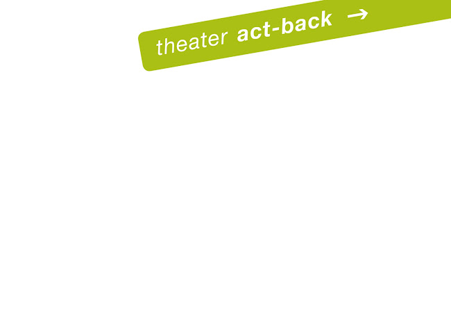 Interaktives Theater act-back Öffnungszeiten