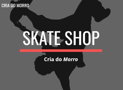 Skate Shop Cria Do Morro