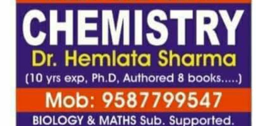 Chemistry classes by Dr Hemlata Sharma, triveni nagar Jaipur