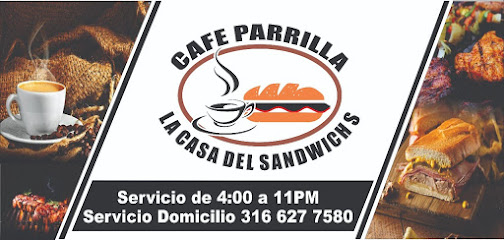 Cafe Parrila la Casa del Sandwichs
