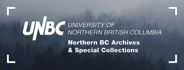 UNBC Northern BC Archives & Special Collections