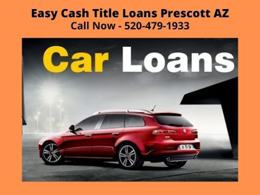 Get Auto Car Title Loans Prescott AZ in Prescott, Arizona