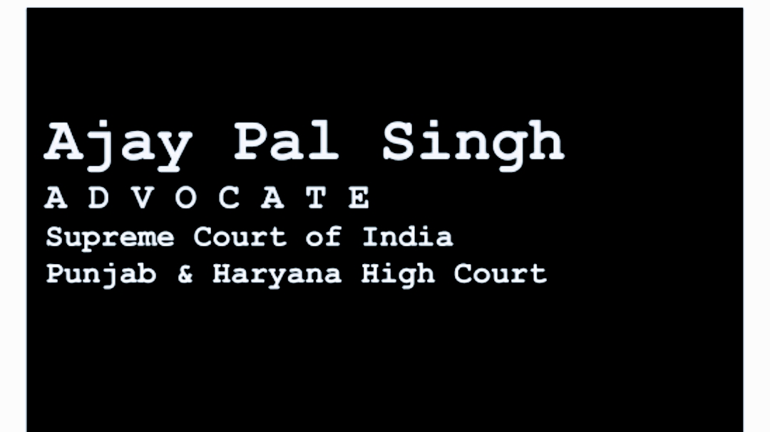 Law office of Ajay Pal Singh, Advocate