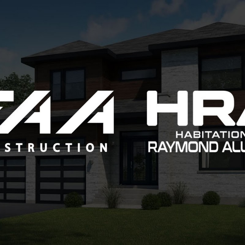 Habitations Raymond Allard Inc et Groupe F A A Construction