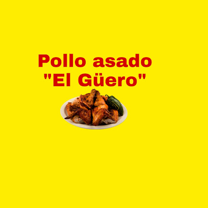 Pollo asado 'El Güero'