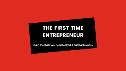 The First Time Entrepreneur