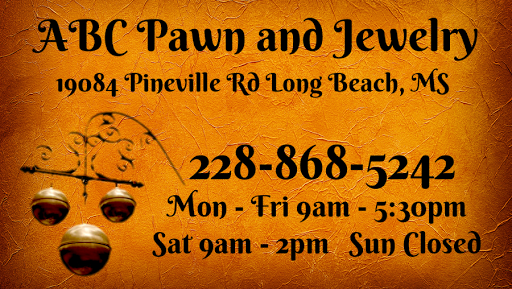 ABC Pawn & Jewelry, 19084 Pineville Rd, Long Beach, MS 39560, USA, 