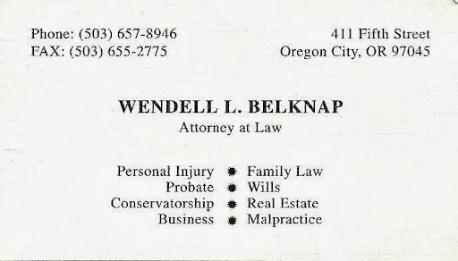 Wendell L. Belknap, Attorney at Law, 411 5th St, Oregon City, OR 97045, General Practice Attorney
